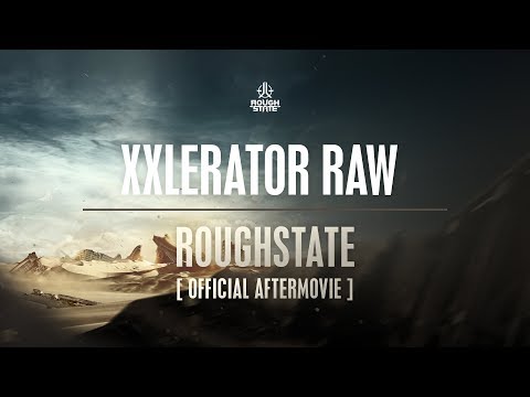Xxlerator Raw presents: Roughstate [official aftermovie]