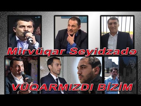 Mirvüqar Seyidzadə Musiqili meyxana 2019 VÜQARMIZDI BİZİM