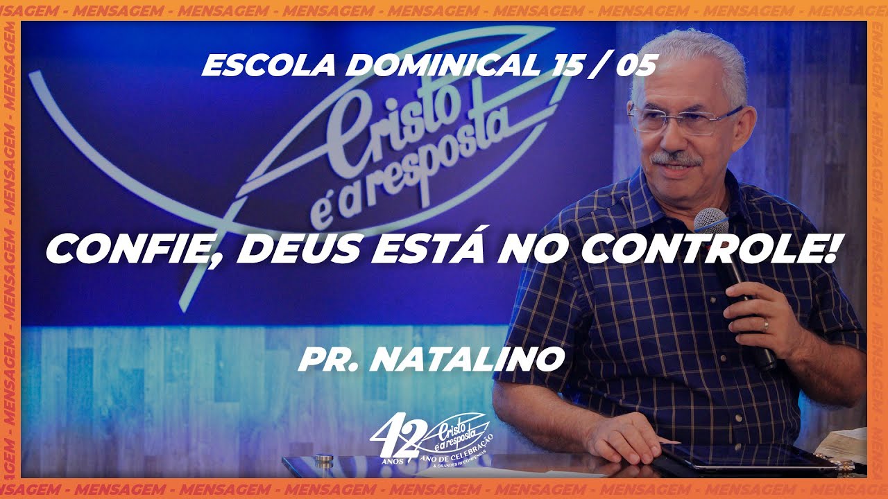 Confie, Deus está no controle! - Pr. Natalino