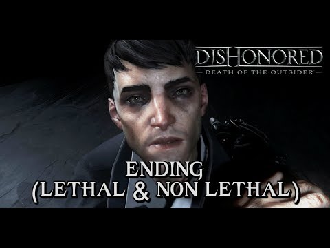 Dishonored: Death of the Outsider - ENDINGS (Lethal & Non-Lethal Ending)