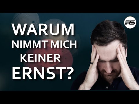 Wirst du nie ERNST GENOMMEN? (DARAN liegt's!) | + Hilfe für dich