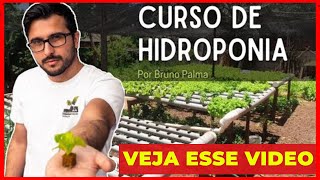 ? Curso de Hidroponia Bruno Palma - Curso de Hidroponia - Curso de Hidroponia Bruno Palma Funciona