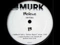 Murk - Believe (Laidback Luke Father Figure Mix)
