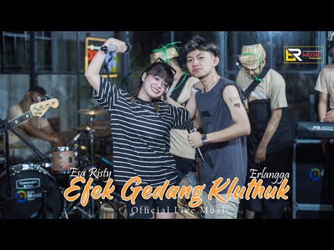 Esa Risty ft. Erlangga Gusfian - Efek Gedang Kluthuk (Official Live Music) Efek Gedang klthuk Sirah