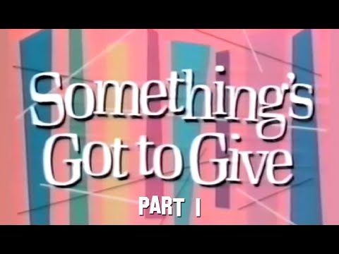 Something's got to give 1990 documentary - part 1