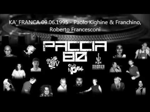 KA' FRANCA 09.06.1995 - Paolo Kighine & Roberto Francesconi, Franchino