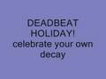 Deadbeat Holiday
