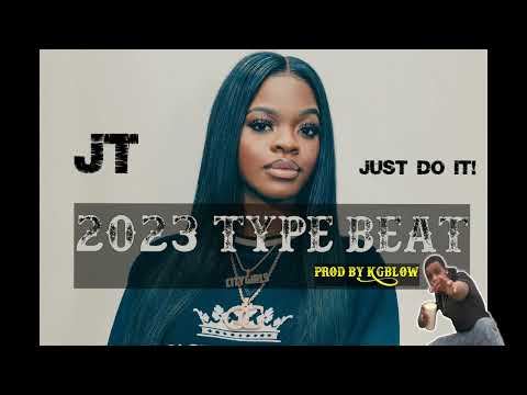 (NEW) JT (City Girls) - Just Do It (2023 Type Beat) Prod By #kgblow