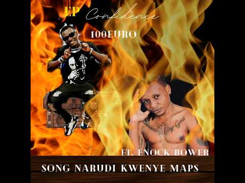 100Euro ft. Enock Bower - Narudi Kwenye MAPs