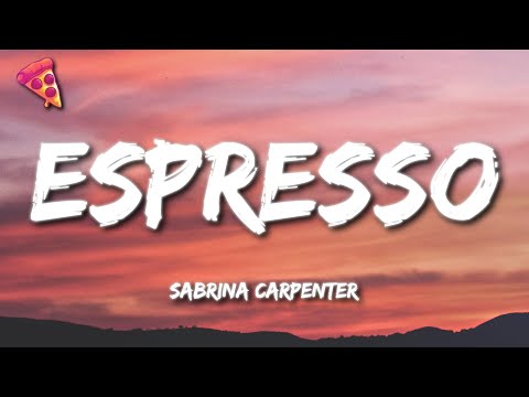 Sabrina Carpenter - Espresso (Lyrics)