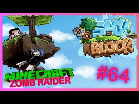 Minecraft Skyblock #64 | Zomb Raider | *Schnipp schnapp Schniepel ab!* | Skyparty.me |