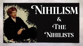 The Nihilists & History