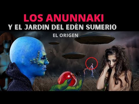 The Annunaki and the Sumerian Garden of Eden