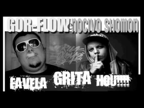 Nocivo Shomon e Gor Flow - Favela Grita Hou!!!