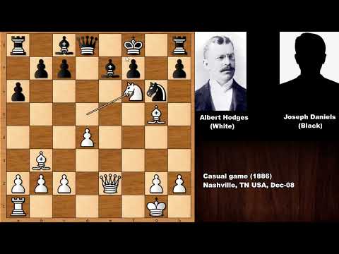 The Tennessee Morphy: Albert Hodges vs Joseph Daniels - Nashville (1886)