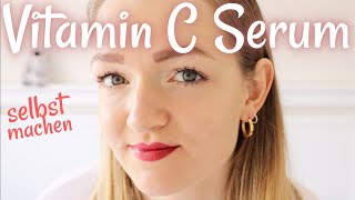 VITAMIN C SERUM selber machen 🍋 DIY 😍 Es wirkt Wunder