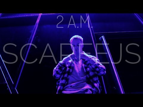 SCARFEJS — 2 A.M. // Official video