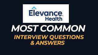 Elevance Health Interview Questions and Answers | How to Pass the Interview