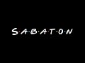 Sabaton, but it's Friends intro