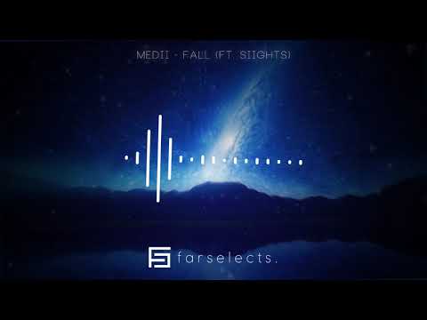 Medii - Fall (ft. SIIGHTS)