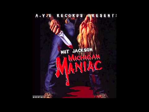 Michigan Maniac-Nutjackson FT. Y.Ceeasy, Niggarache