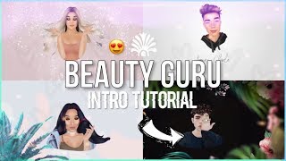 HOW TO MAKE A BEAUTY GURU INTRO (TUTORIAL)