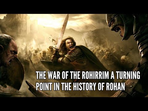 The War of the Rohirrim A Turning Point in the History of Rohan