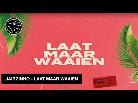Jairzinho - Laat Maar Waaien ft. Cyriel (Prod. Nigel Hey)