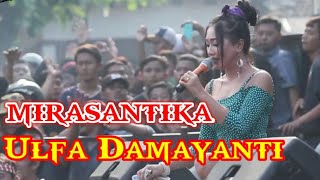 Download lagu Mirasantika cantiknya ULFA DAMAYANTI mp3