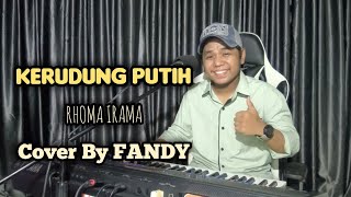 Download lagu Kerudung Putih_RHOMA IRAMA Cover By FANDY mp3