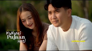 Download lagu Aprilian - KUNANTI PUJAAN HATI mp3 Download lagu Aprilian - KUNANTI PUJAAN HATI mp3