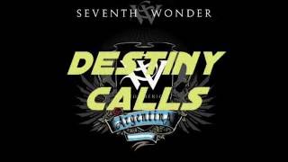 Destiny Calls - Seventh Wonder