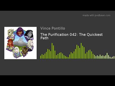 The Purification 042: The Quickest Path