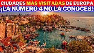 LAS 10 CIUDADES MÁS VISITADAS DE EUROPA