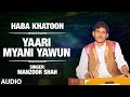 Download Official Yaari Myani Yawun Full Hd Song T Series Kashmiri Music Manzoor Shah Mp3 Song
