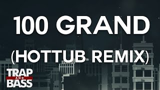 IamG ft. IAMSU! - 100 Grand (Hottub Remix)