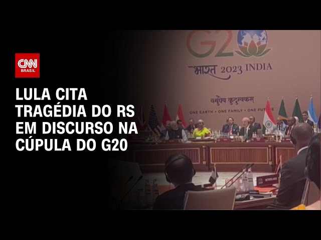 Lula cita tragédia do RS em discurso na Cúpula do G20, na Índia | LIVE CNN