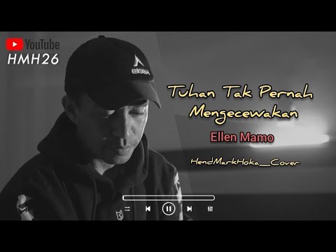 TUHAN TAK PERNAH MENGECEWAKAN || Cipt. Vincent Taran || HendMarkHoka_cover by request