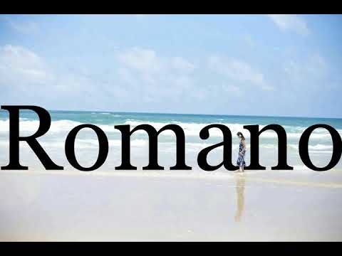 How To Pronounce Romano🌈🌈🌈🌈🌈🌈Pronunciation Of Romano