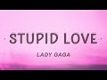 Lady Gaga Stupid Love Lyrics von Cakes