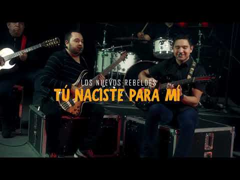 Los Nuevos Rebeldes – Tu Naciste Para Mi (Video Oficial) (2025)