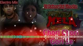 Chori Chori Hum Gori Se Pyar Karenge - (Electro Mix) | DJ Remix| Dj Rajeev Raj Ghogha |