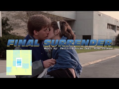 FINAL SURRENDER: Particle House & Alex Prowse IWRITE TV #soundtrack #moviescene #popmusic #80s