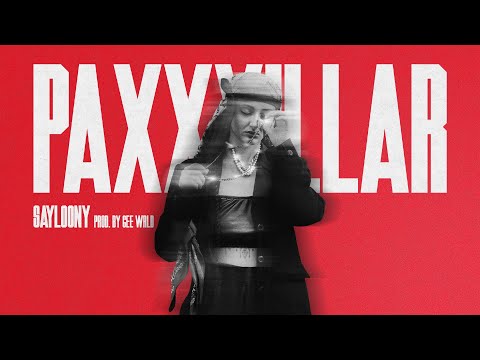 Sayloony — Paxxxıllar (Prod. by GEE WRLD) | Official Audio