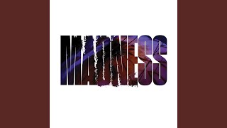 Madness Music Video