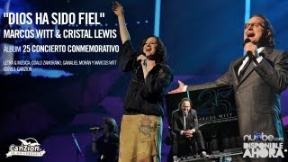 Marcos Witt &amp;  Crystal Lewis - Dios Ha Sido Fiel (Videosencillo)
