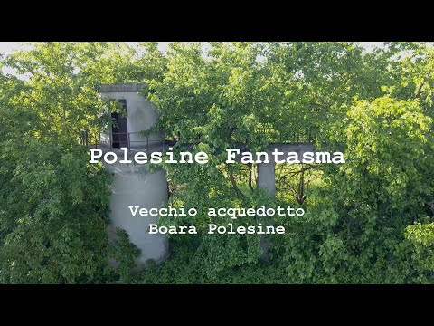 Polesine Fantasma | Boara Polesine - ex acquedotto