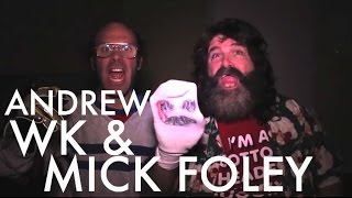 Can&#39;t Go Home - w/ Mick Foley &amp; Andrew W.K.