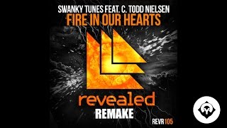 Swanky Tunes feat. C. Todd Nielsen - Fire In Our Hearts Remake
