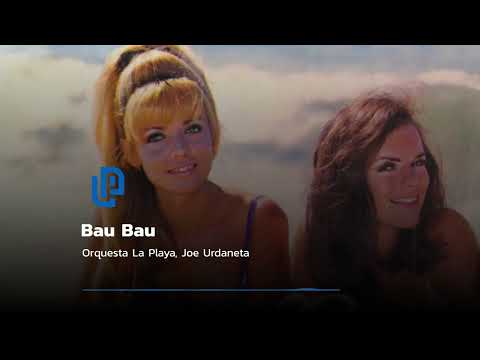 Orquesta La Playa, Joe Urdaneta - Bau Bau (Audio)